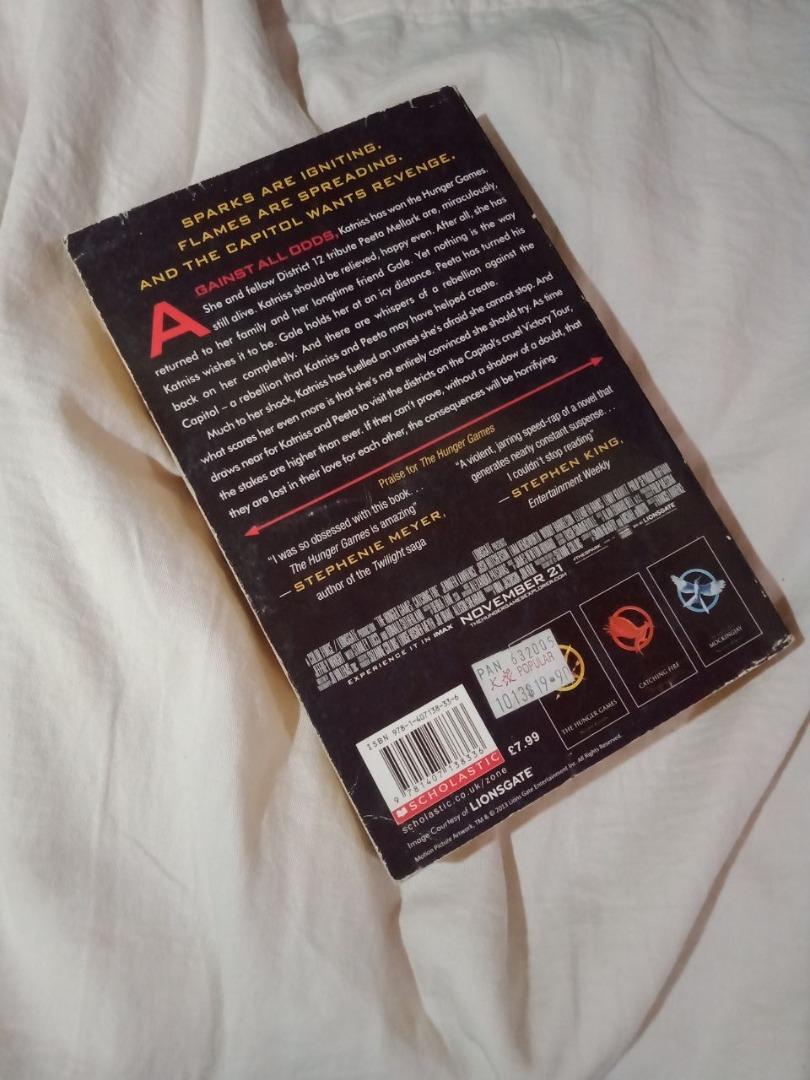 Hunger Games: Catching Fire by Suzanne Collins (Category: Storybooks) located in San Carlos. Submitted by cometsans (Listing ID 1185610225, Image 2). Description: AVAILABLE - LAST PRICE POSTED (NO HAGGLING PLEASE) DETAILS: - Authentic - MOP: GCASH (No COD) - Shipping from Pangasinan (J&T or LBC only) - Please manage your expectations since this is a preloved copy. - Sure buyers can ask for more photos/flip through videos .