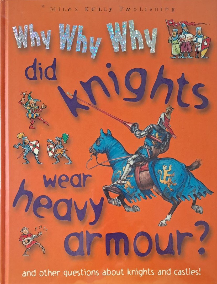 why-why-why-did-knights-wear-heavy-armour-buku-tentang-ksatria-book