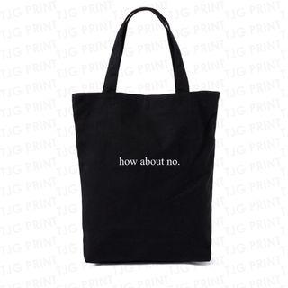 How about no. Tote Bag