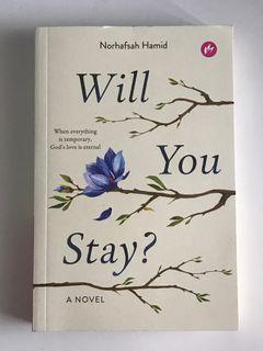 Will You Stay? A Novel By Norhafsah Hamid