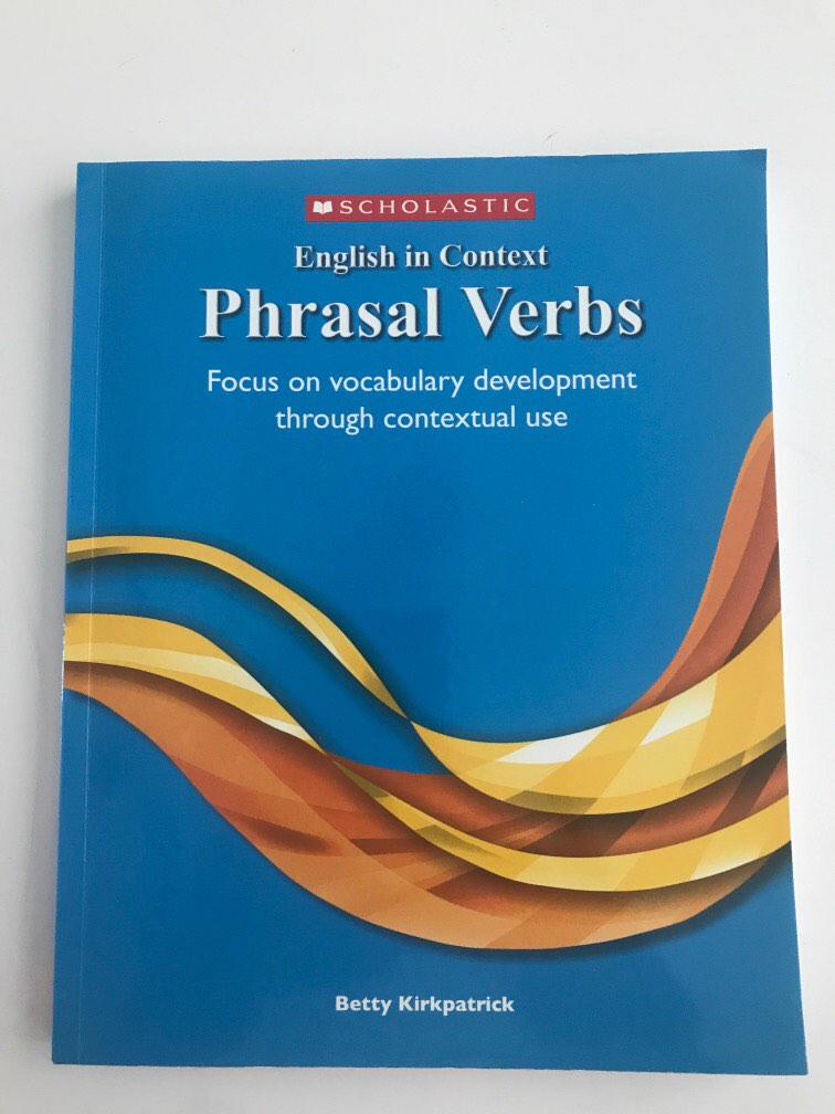 Scholastic English in Context Phrasal Verbs, Hobbies & Toys, Books ...