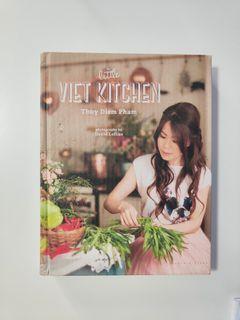 The Little Viet Kitchen : Over 100 authentic and delicious Vietnamese recipes by Thuy Diem Pham