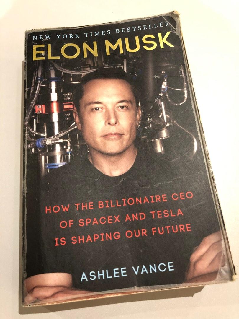 Elon Musk Book By Ashlee Vance how the billionaire CEO of spaced and