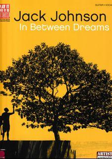 Jack Johnson In Between Dreams - Songbook for guitar and vocal in mint condition. FREE SHIPPING.