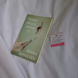 Today Means Amen, poem book - Sierra DeMulder
