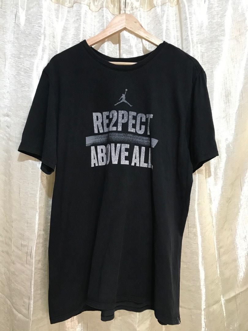 Jordan Shirt RE2PECT ABOVE ALL Men s Fashion Tops Sets Tshirts Polo Shirts on Carousell