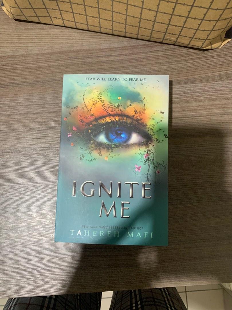 Ignite Me (Shatter Me, #3) by Tahereh Mafi