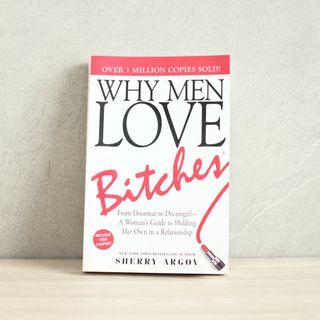 Why Men Loves Bitches by Sherry Argov