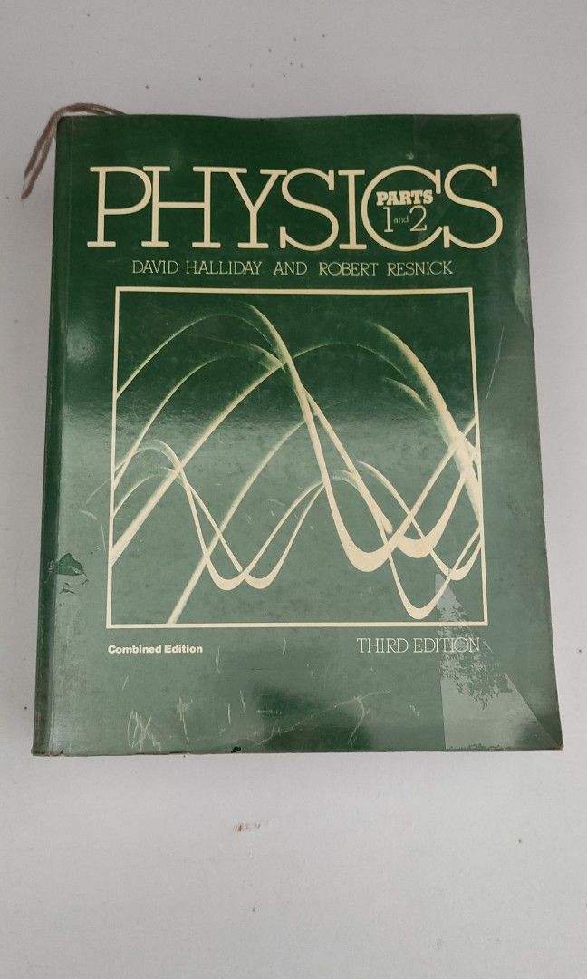 Physics Parts 1 and 2 (3rd Edition) by David Halliday and Robert