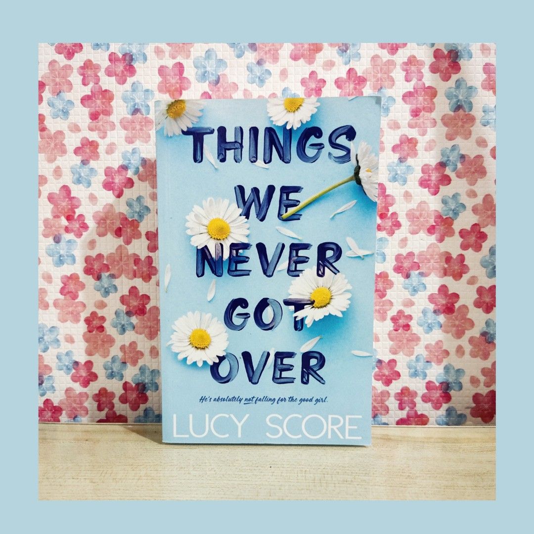 (PB) Things we never got over by Lucy Score, Hobbies & Toys, Books ...