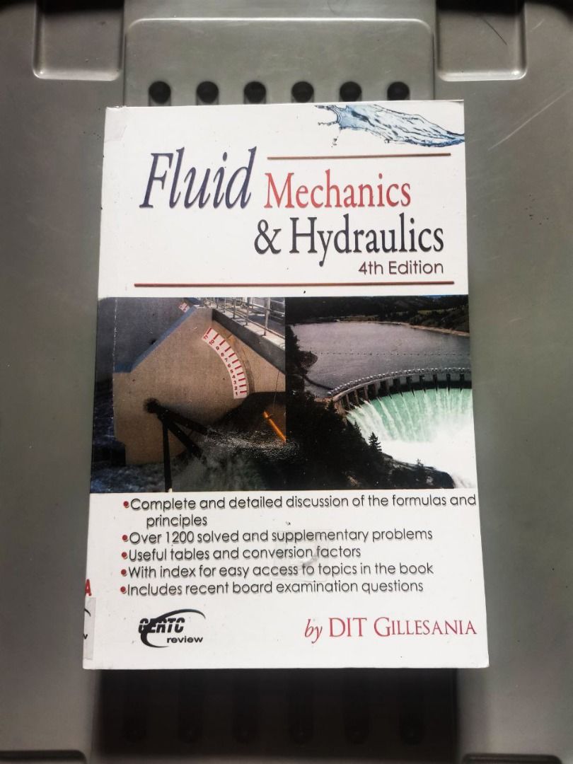Fluid Mechanics & Hydraulics (4th Edition) By DIT Gillesania