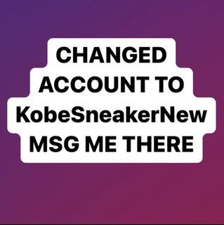 CHANGED ACCOUNT TO KOBESNEAKERNEW 