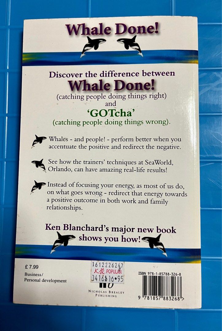 Whale Done! The Power of Positive Relationships By Ken Blanchard