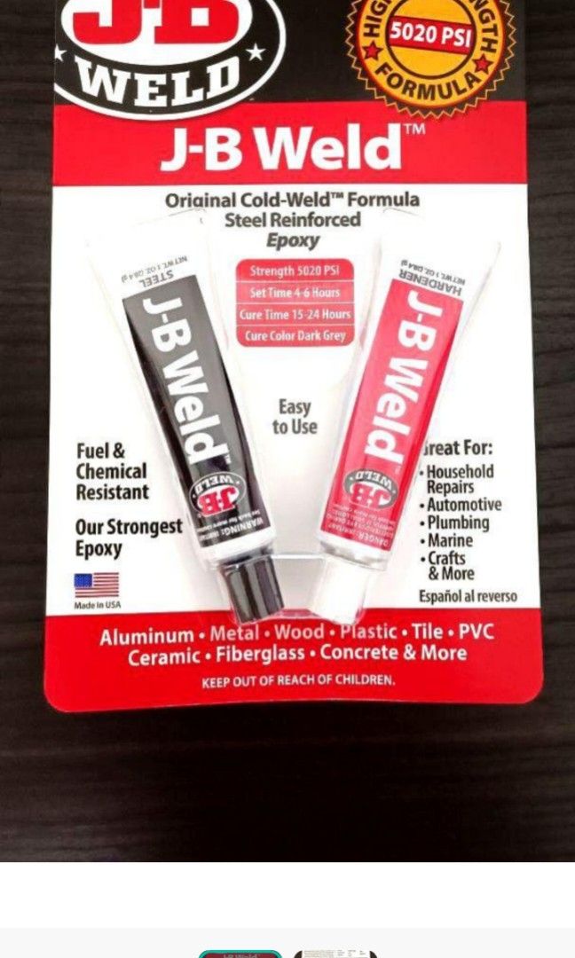 JB weld, one of the strongest epoxy! Can use on everything! Made in USA