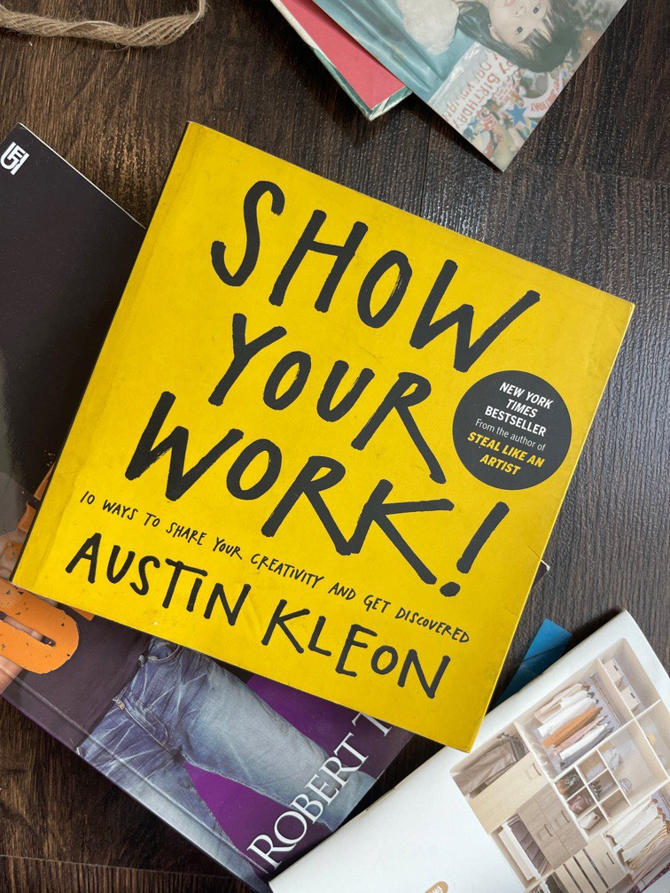 Show your work ! Austin Kleon, Books & Stationery, Books on Carousell