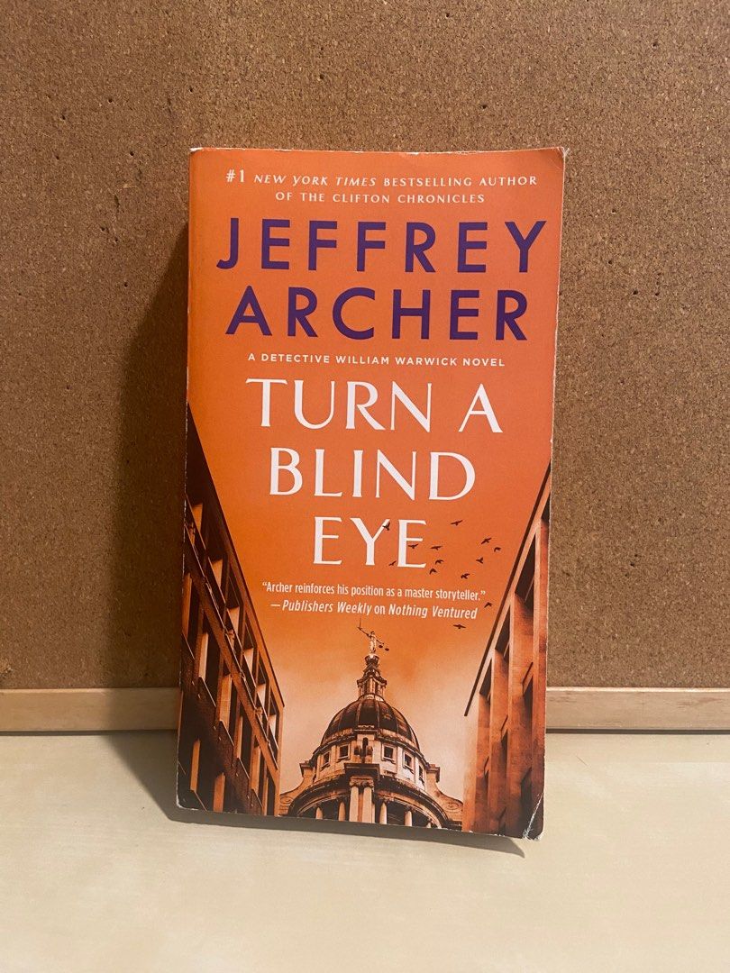 Turn A Blind Eye Jeffery Archer William Warwick Series 3 Hobbies And Toys Books And Magazines 3554