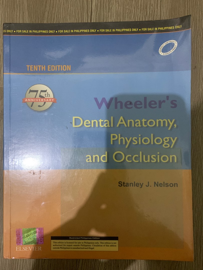 Wheeler’s Dental Anatomy, physiology and occlusion 10th edition