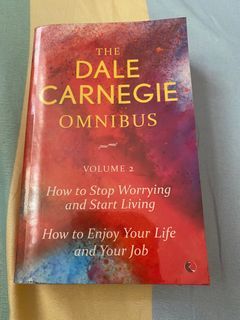 DALE CARNEGIE - How to start worrying and start living / How to enjoy life and tour job