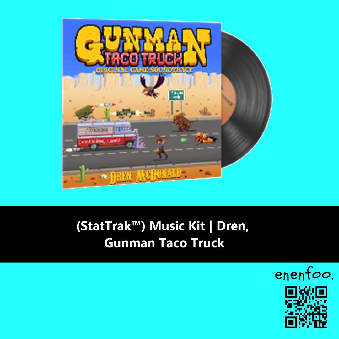 ST / NON ST) DREN GUNMAN TACO TRUCK MUSIC KIT CSGO STATTRAK SKINS KNIFE  ITEMS PLAYLIST SOUNDTRACK BGM BACKGROUND SONGS, Video Gaming, Gaming  Accessories, In-Game Products on Carousell