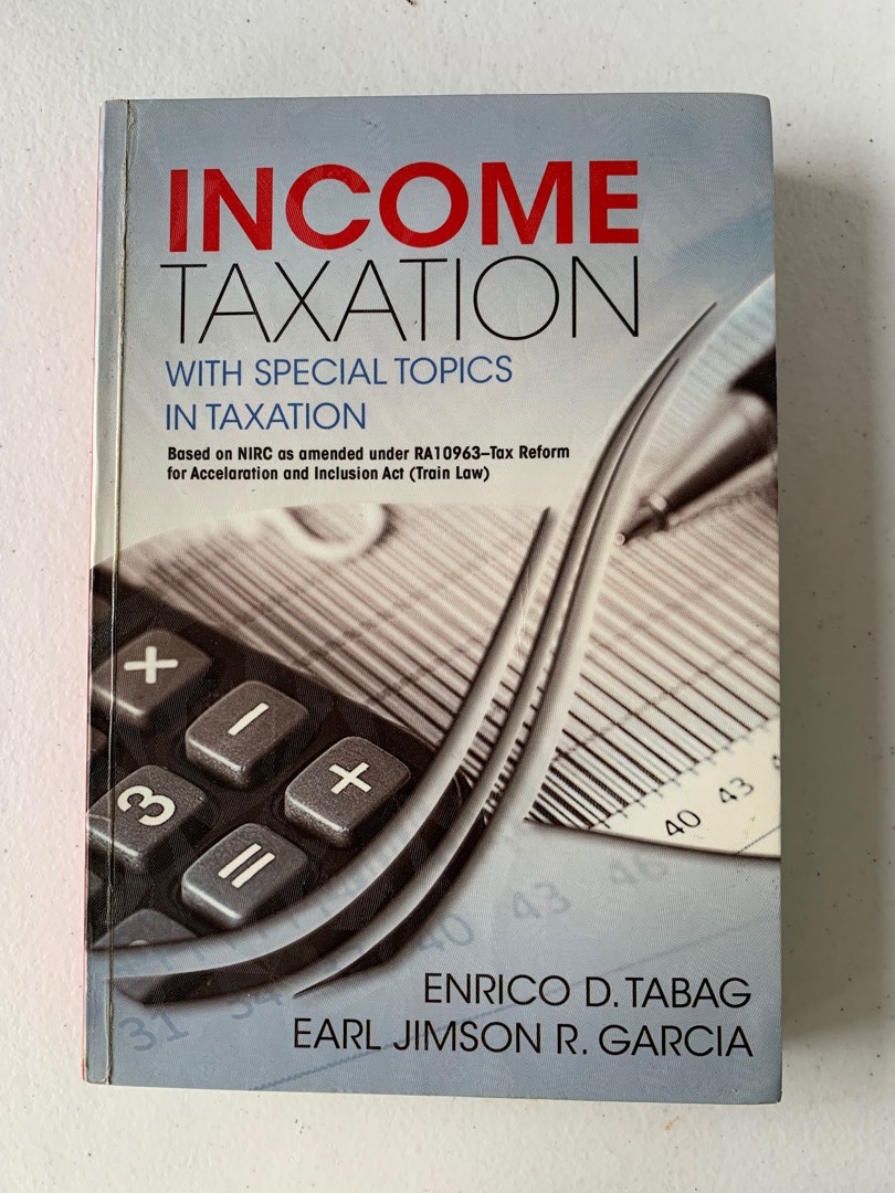 Taxation with Special Topics in Taxation by Tabag & Garcia