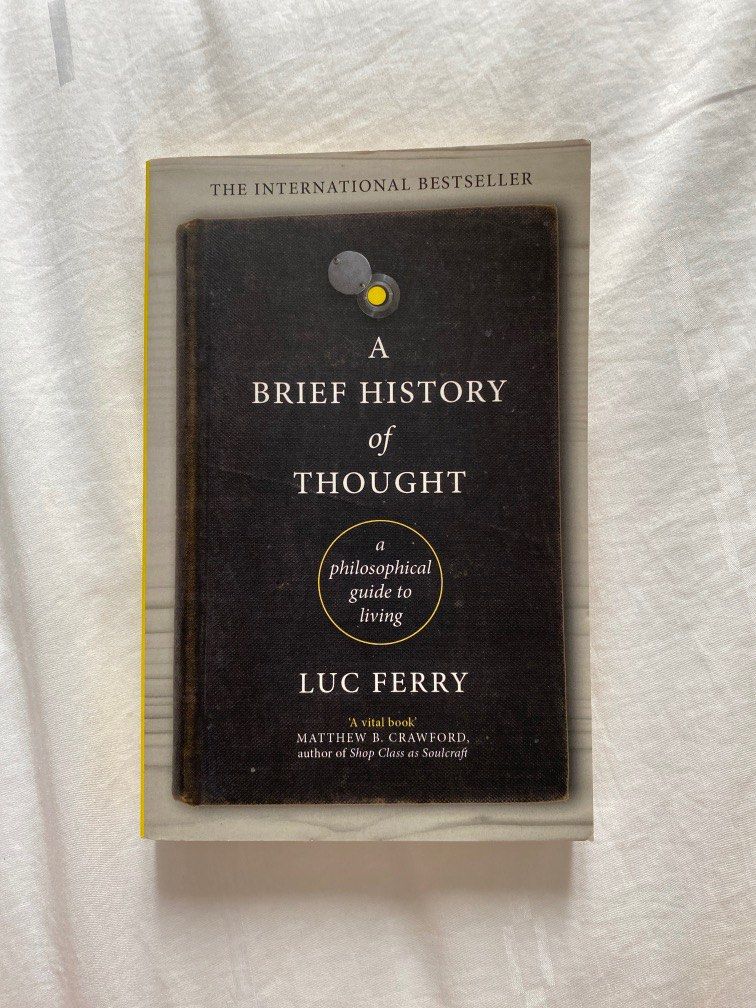 A Brief History of Thought by Luc Ferry, Hobbies &amp; Toys, Books &amp; Magazines, Storybooks on Carousell