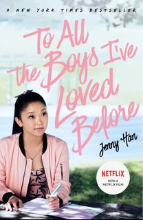 To all the boys I’ve loved before & P.S. I still love you