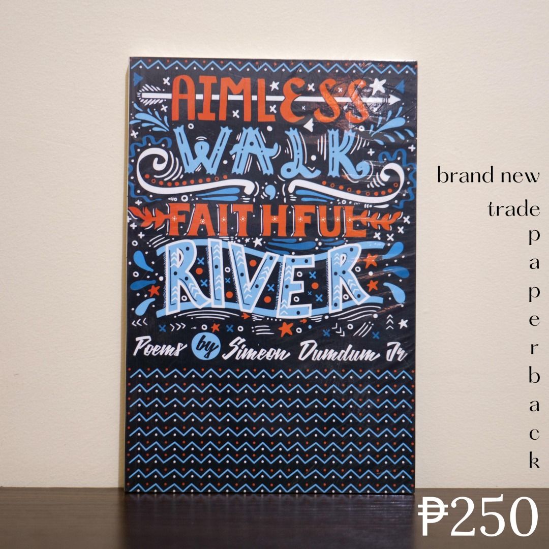 Aimless Walk, Faithful River: Poems by Simeon Dumdum Jr, Hobbies & Toys ...