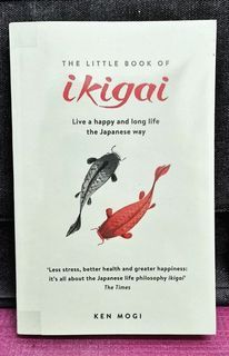 《ORIGINAL PRELOVED + Explores The Japanese Concept of "A Reason For Being" Or "A Reason To Get Up In The Morning"》Ken Mogi - THE LITTLE BOOK OF IKIGAI : Live A Happy And Long Life The Japanese Way (Susan -13)