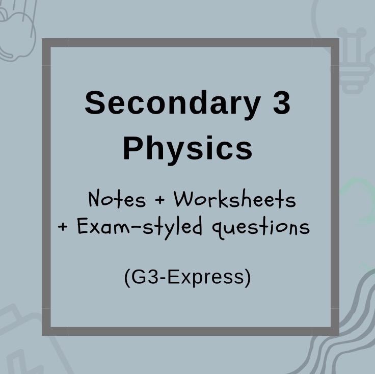 Sec 3 Physics / Phy (Pure Physics) Topical Notes and Worksheets ...