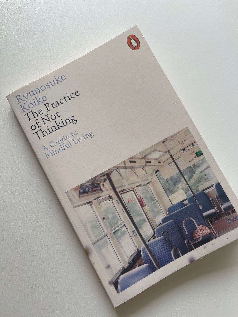 The Practice of Not Thinking by Ryonusuke Koike, Hobbies & Toys, Books & Magazines, Fiction