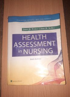 Health Assessment in Nursing (Webber & Kelley) 6th edition
