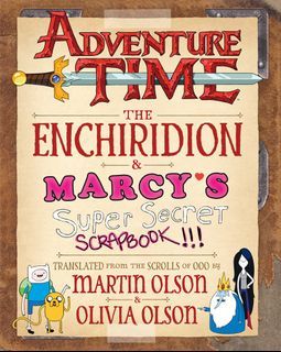LF: looking for adventure time enchiridion and marcy's super secret scrapbook