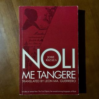 Jose Rizal’s Noli Me Tangere Translated by Leon Ma. Guerrero