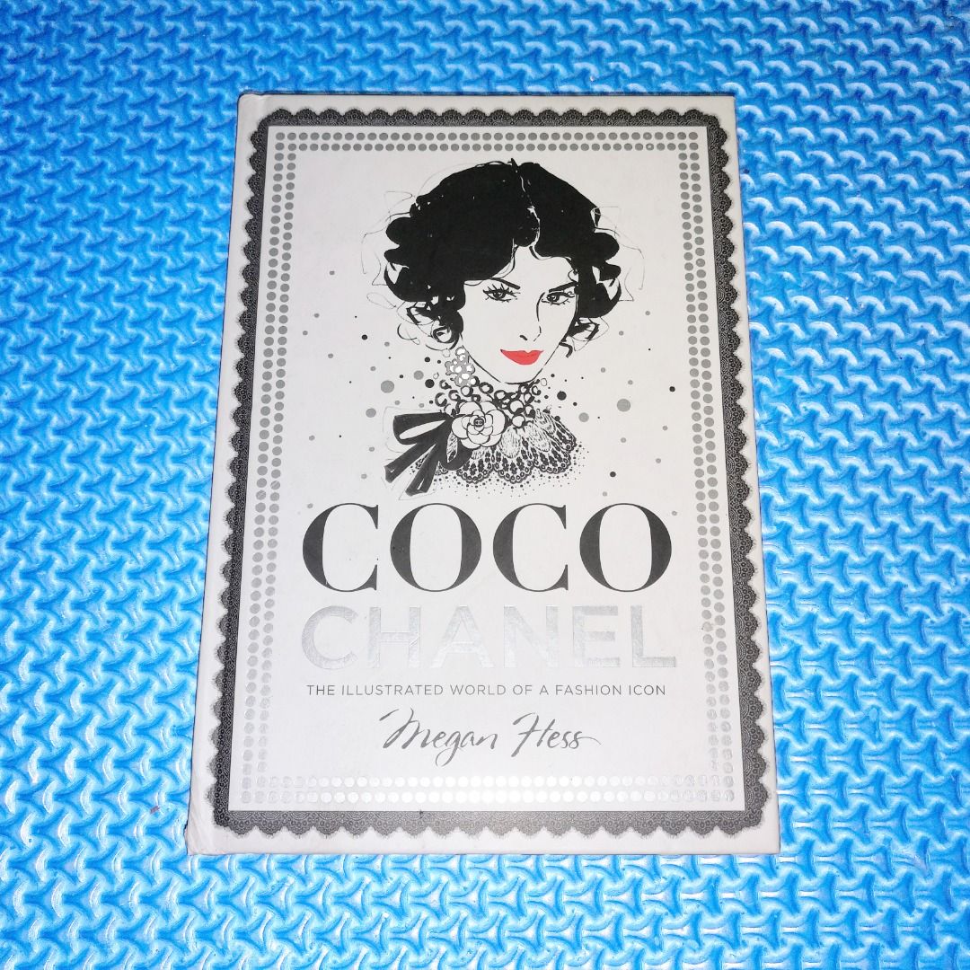 Coco Chanel: The Illustrated World of a Fashion Icon: Hess, Megan:  9781743790663: : Books