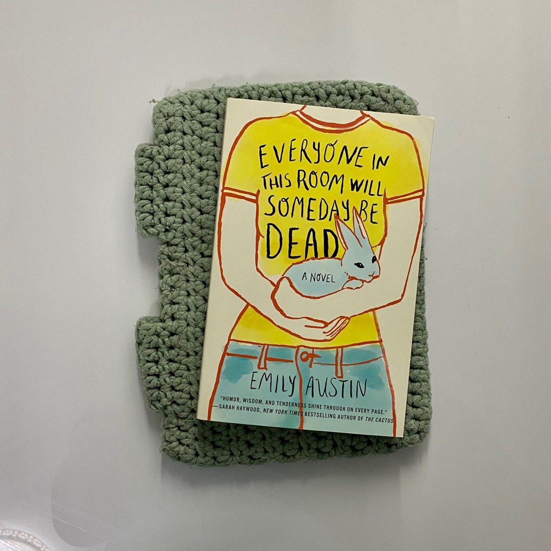 Everyone In This Room Will Someday Be Dead by Emily Austin, Hobbies ...