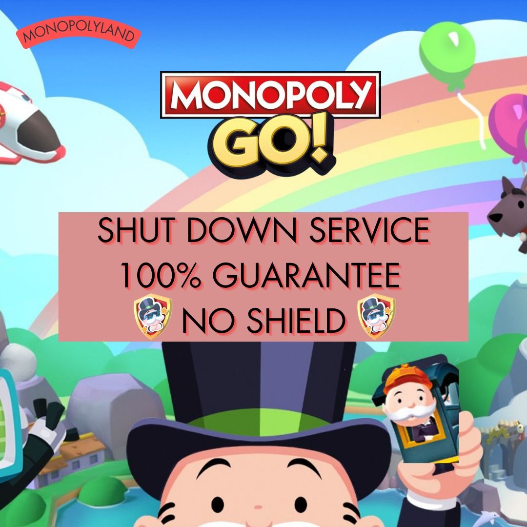 monopoly-go-shut-down-service-100-no-shield-guaranteed-more-reward