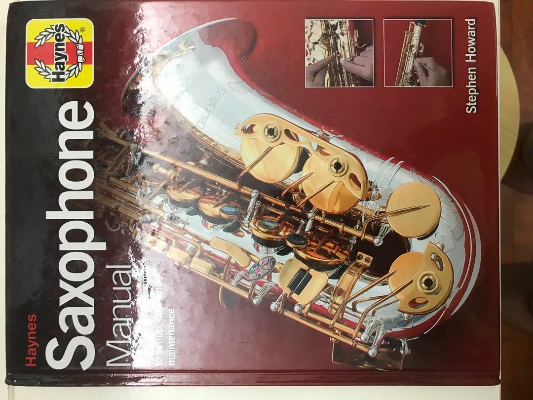 絕版書 Saxophone Manual Choosing, Setting Up and Maintaining a Saxophone, 興趣及遊戲, 書本 & 文具, 教科書