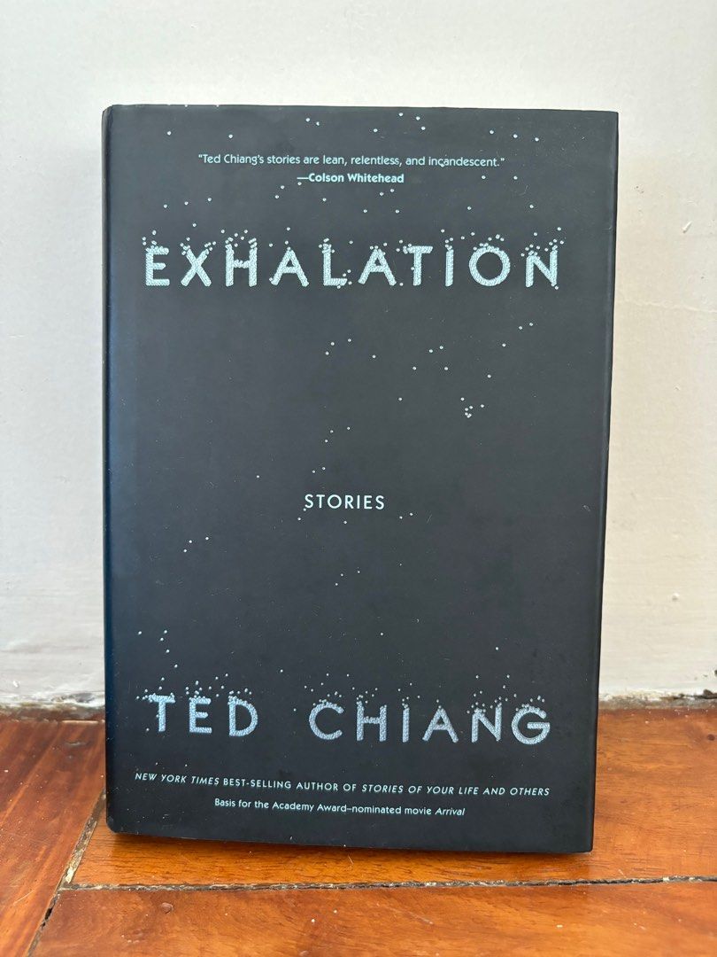 Ted Chiang - Exhalation (used) (Category: Storybooks) located in Quezon City. Submitted by karlsjestuart (Listing ID 1261399737, Image 1). Description: Used copy of Ted Chiang’s collection of short stories Exhalation. Appealing to fans of science fiction and philosophy. Pages are yellowed in some spots. Hardback and authentic..