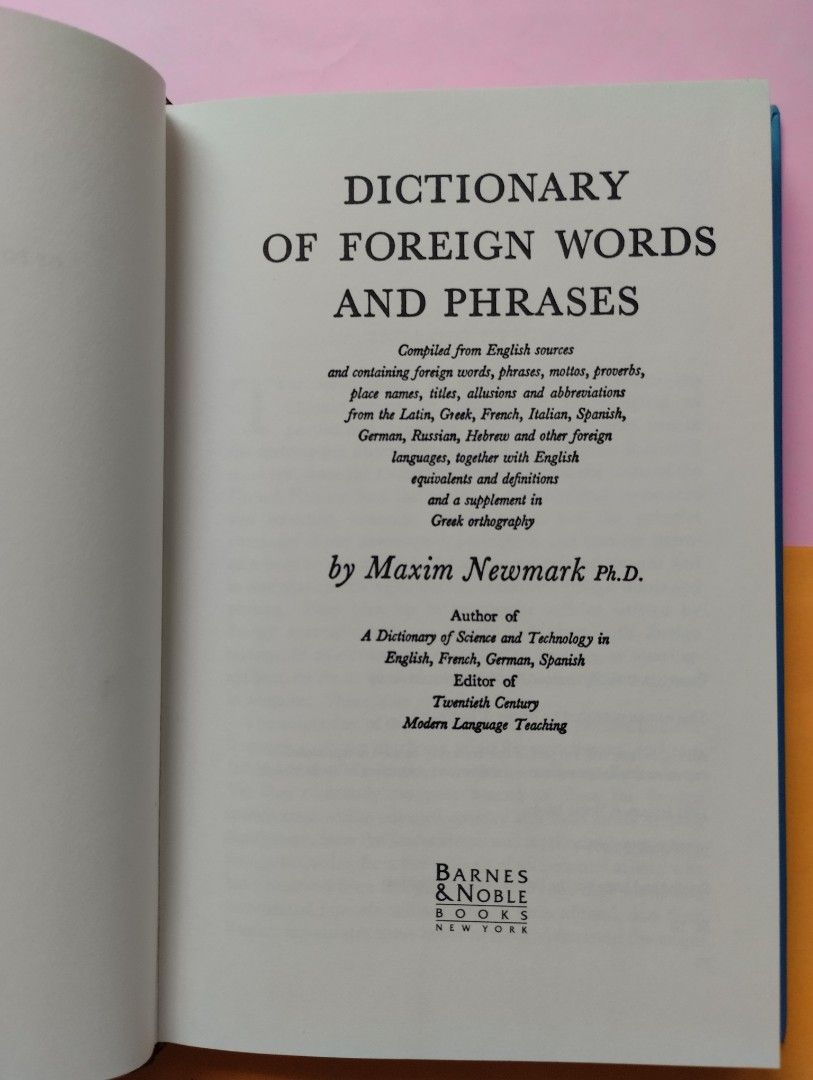 Dictionary of Foreign Words and Phrases by Maxim Newmark , Ph. D. , 245 ...