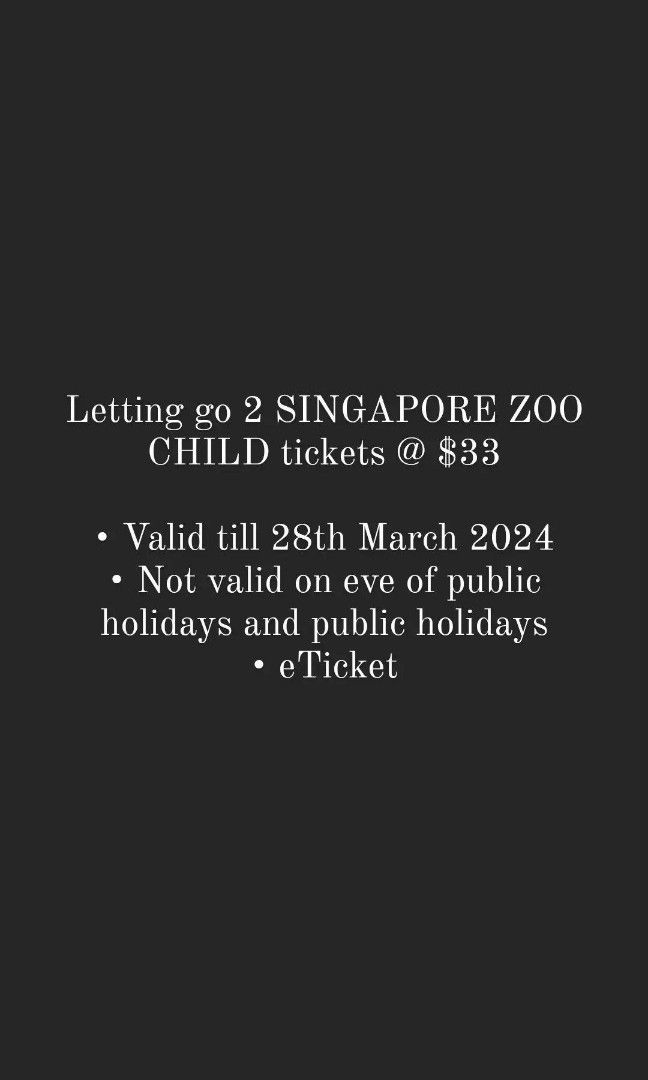 2 x Singapore zoo (CHILD), Tickets & Vouchers, Local Attractions