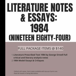 ORWELL’S 1984 IB ENGLISH LANGUAGE & LITERATURE PRESCRIBED-TEXT NINETEEN EIGHTY-FOUR FULL LITERARY & CRITICAL ANALYSIS NOTES|MODEL ESSAYS, ARTICLES & CRITIQUES|COMPREHENSIVE EXAM PREP BUNDLE