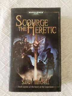 Warhammer 40000 / Scourge the Heretic /  Sandy Mitchell