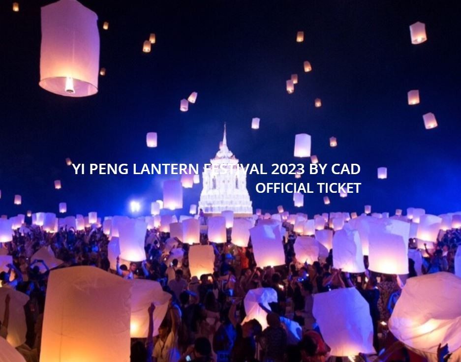 1 Ticket, CAD Yi Peng Lantern Festival 2023 in Chiang Mai (Nov 27), Tickets & Vouchers, Event