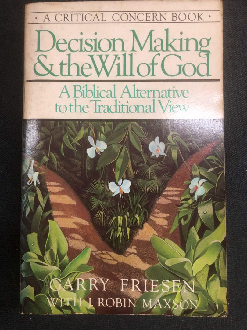 Decision Making and the Will of God by Carry Friesen, Hobbies & Toys ...