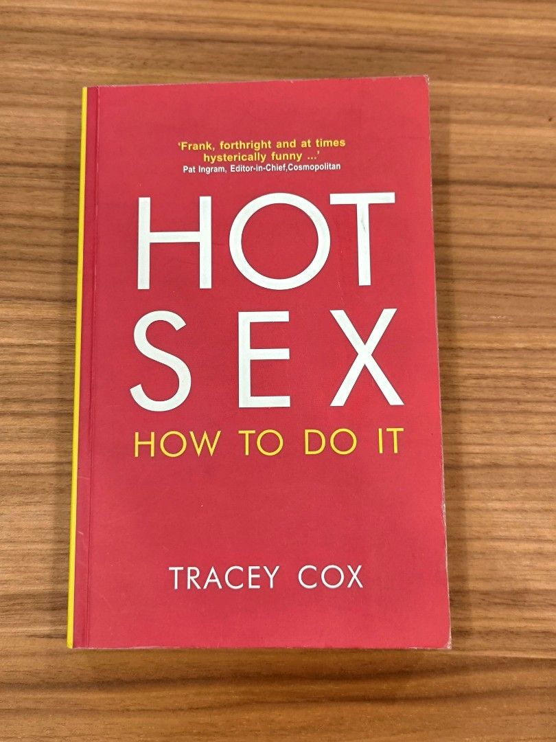 Hot Sex How To Do It Education Book By Tracey Cox Hobbies And Toys Books And Magazines Storybooks