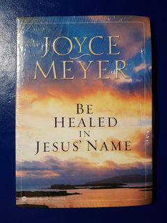 Be Healed in Jesus' Name by Joyce Meyer
