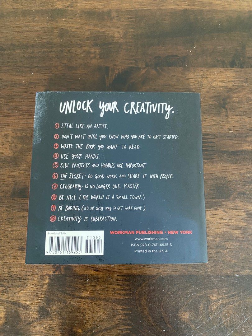 Steal like an artist. 10 things nobody told you about being creative -  Austin Kleon