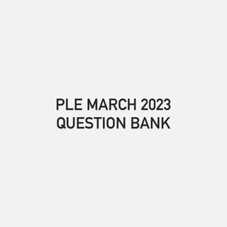 PLE March 2023 Question Bank