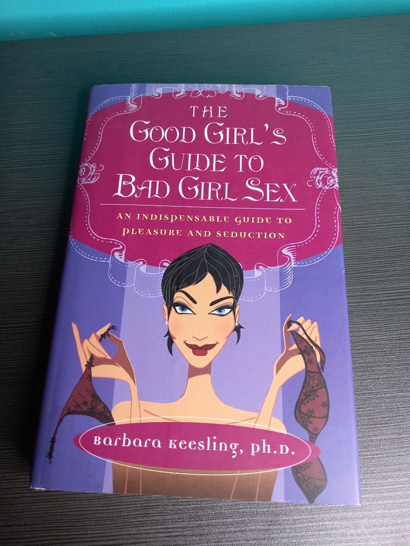 The Good Girl's Guide To Bad Girl Sex, Hobbies & Toys, Books ...