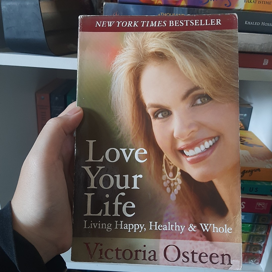 Love Your Life Living Happy Healthy And Whole Victoria Osteen Buku